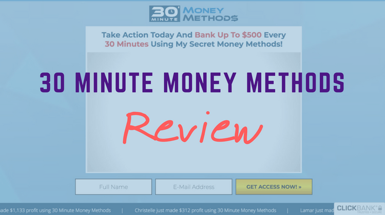 30 Minute Money Methods Review – Legit Or Not?