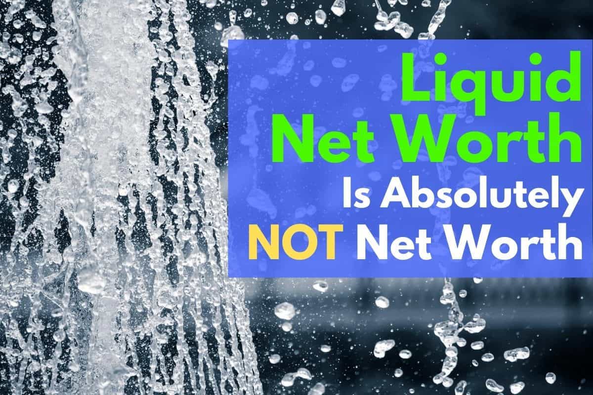 net worth vs. liquid net worth