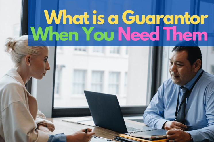 What is a Guarantor + When You Need Them • Parent Portfolio