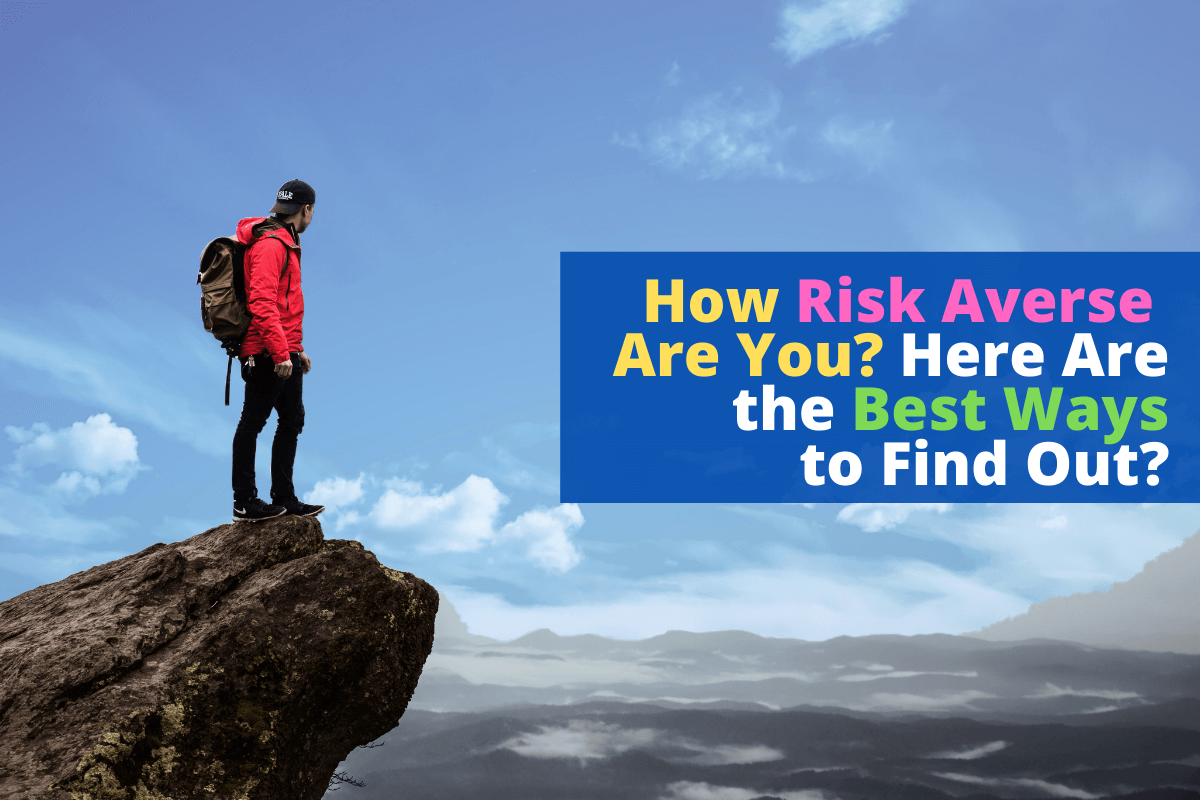 How Risk Averse Are You? Here Are the Best Ways to Find Out? • Parent