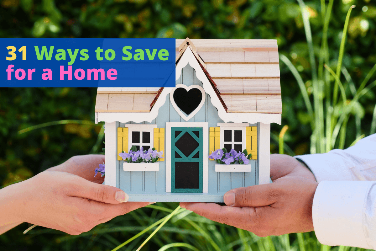31 Ways to Save for a Home