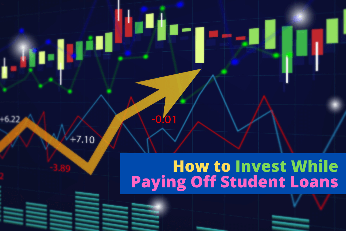 How to Invest While Paying Off Student Loans