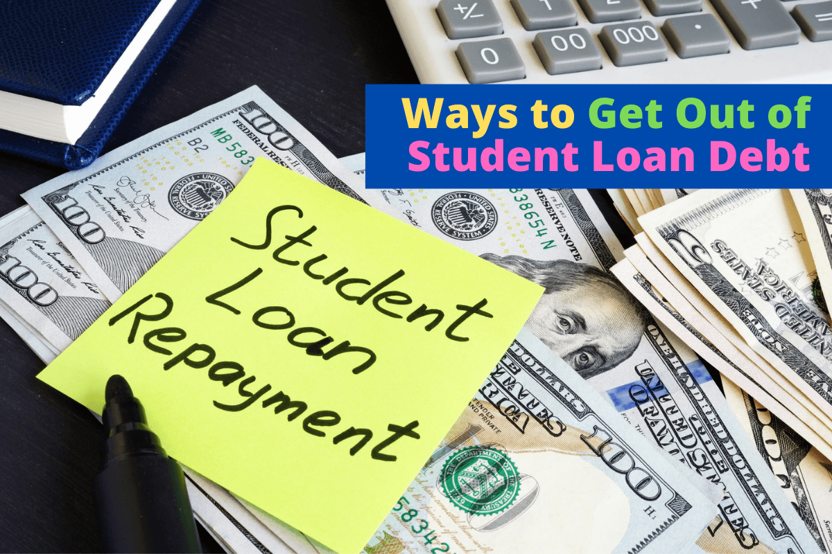 ways to get out of student loan debt