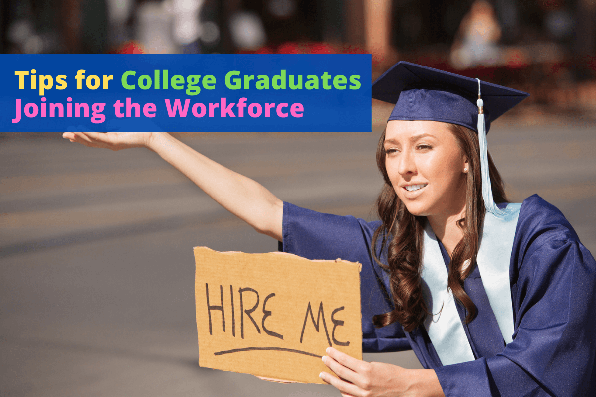 Tips for College Graduates Joining the Workforce