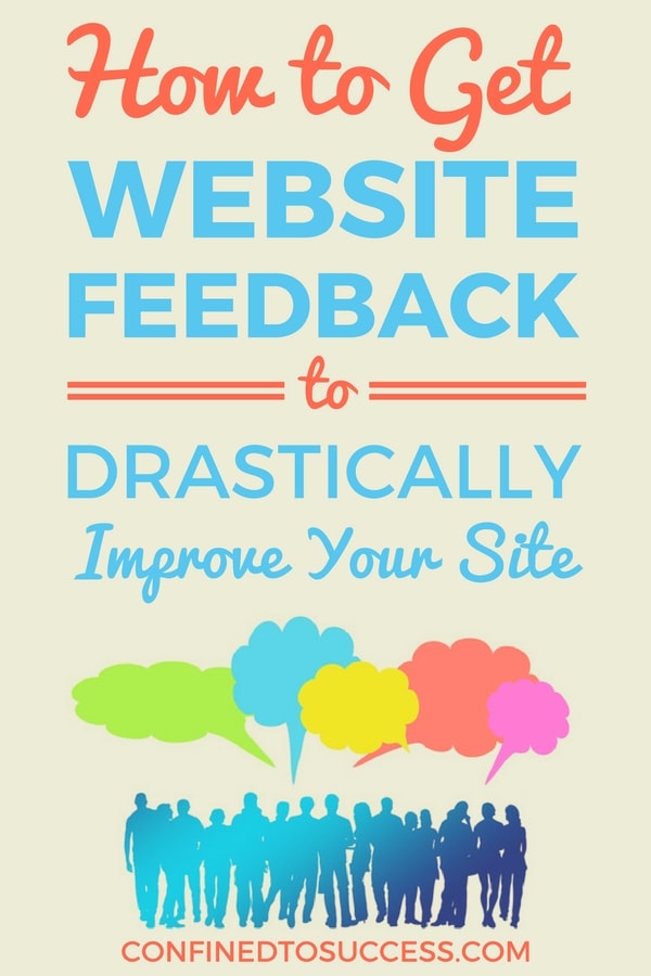 How To Get Website Feedback To Drastically Improve Your Site