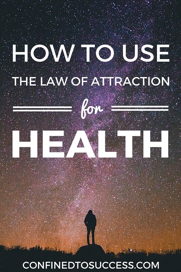 How To Use The Law Of Attraction For Health